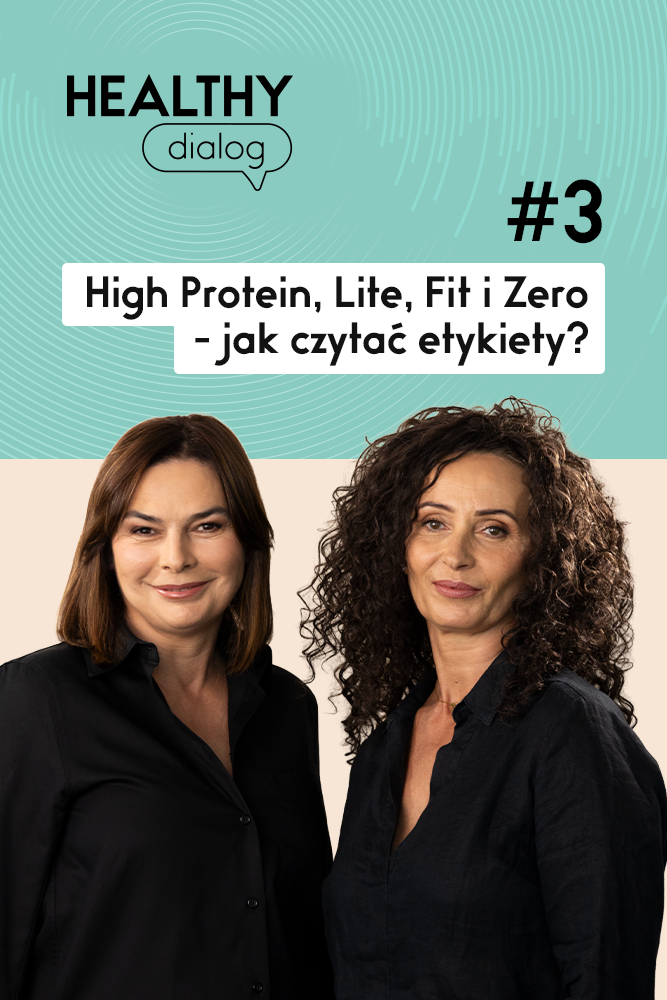 Healthy Dialog #3 - High Protein, Light, Fit i Zero: jak czytać etykiety?